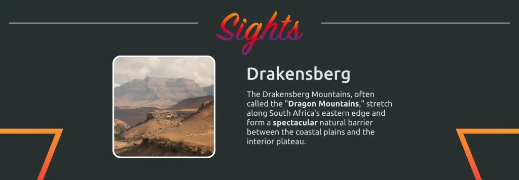 he majestic Drakensberg mountains.